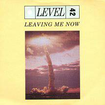 Level 42 : Leaving Me Now